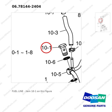 06.78144-2404 FUEL LINE - parts diagram, item 10-1 shown - genuine Doosan / Bobcat forklift part
