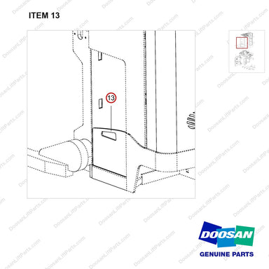 102301-00745 PANEL;GROUP-OUTER - 16.4 - parts diagram, item 13 shown - genuine Doosan / Bobcat forklift part