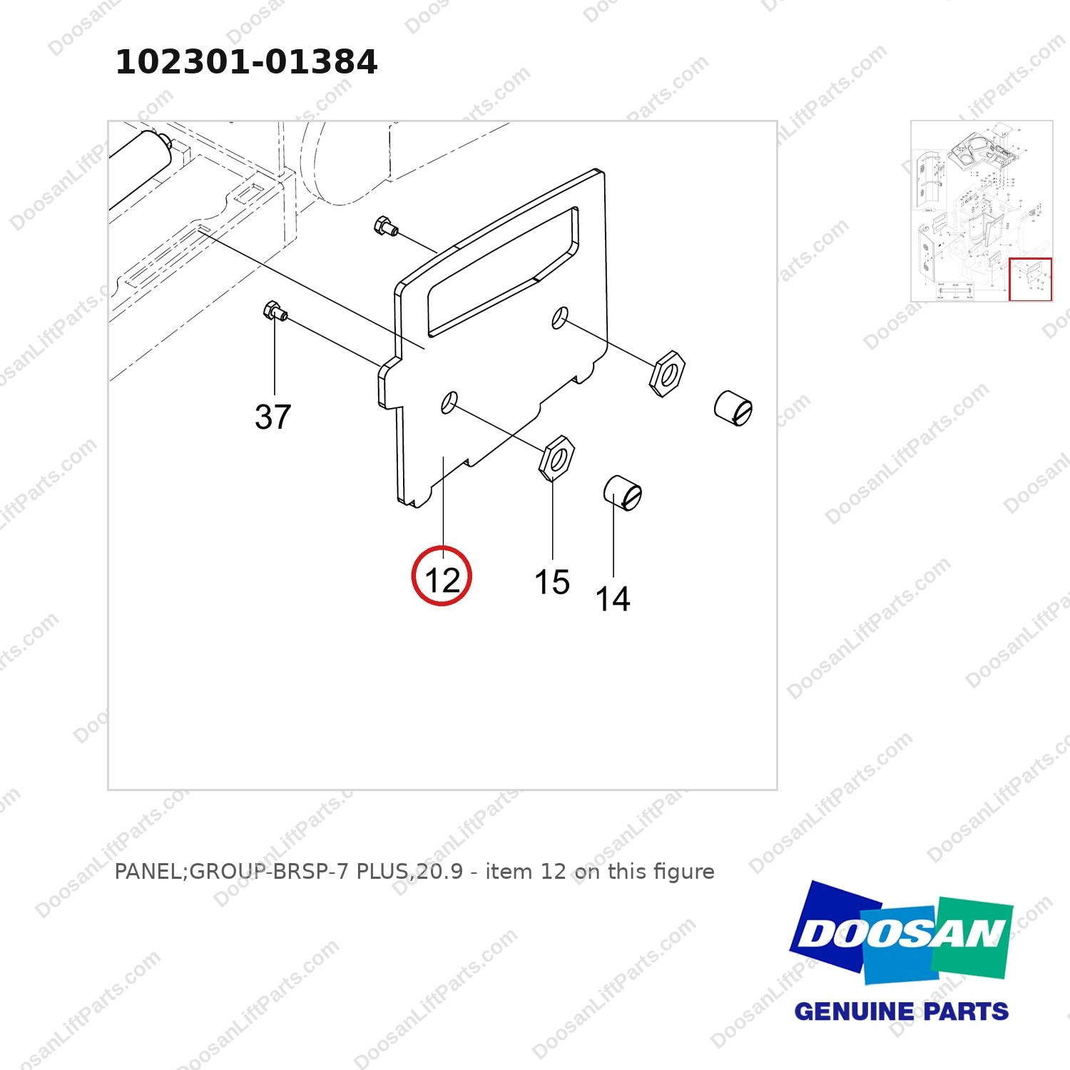 102301-01384 PANEL;GROUP-BRSP-7 PLUS,20.9 - parts diagram, item 12 shown - genuine Doosan / Bobcat forklift part