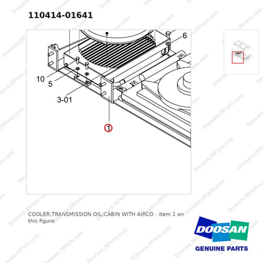 110414-01641 COOLER,TRANSMISSION OIL;CABIN WITH AIRCO - parts diagram, item 1 shown - genuine Doosan / Bobcat forklift part