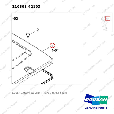 110508-42103 COVER GROUP;RADIATOR - parts diagram, item 1 shown - genuine Doosan / Bobcat forklift part