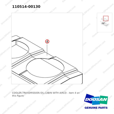 110514-00130 COOLER,TRANSMISSION OIL;CABIN WITH AIRCO - parts diagram, item 4 shown - genuine Doosan / Bobcat forklift part