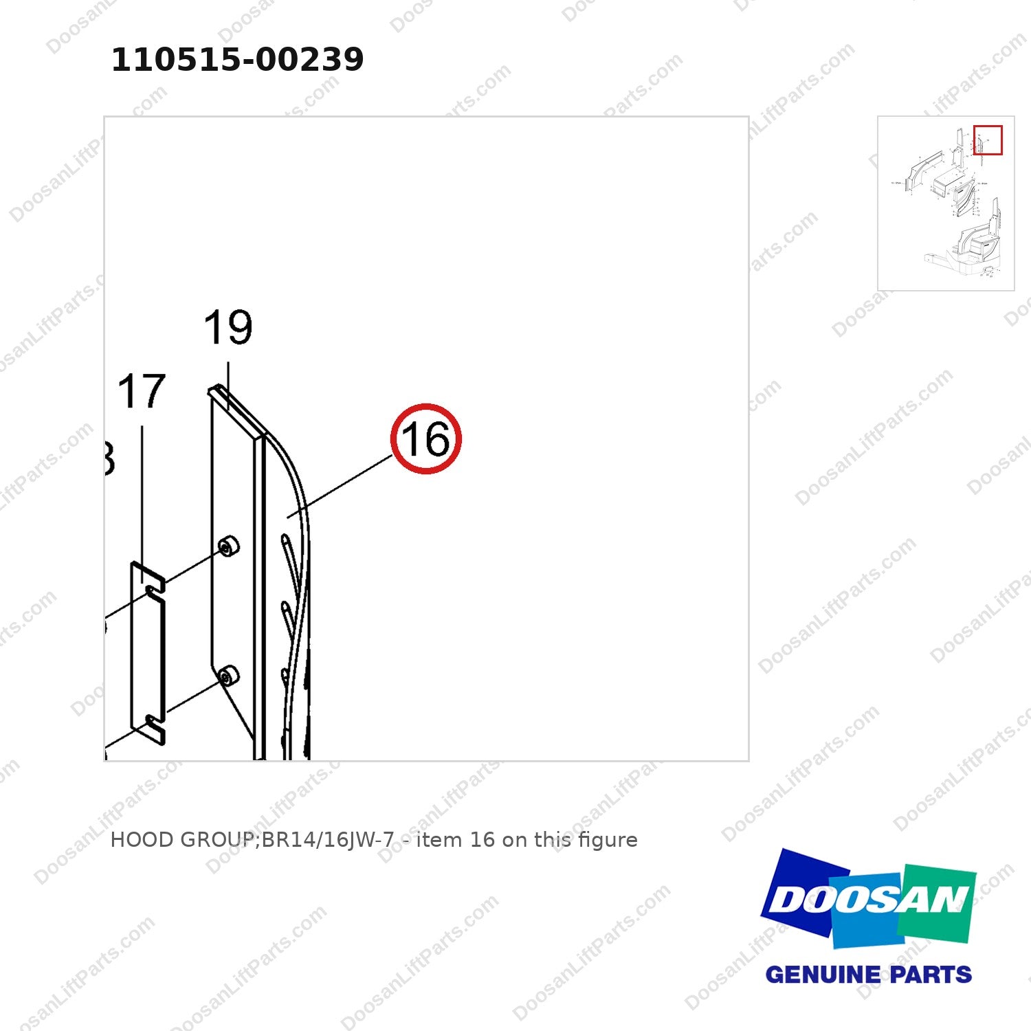 110515-00239 HOOD GROUP;BR14/16JW-7 - parts diagram, item 16 shown - genuine Doosan / Bobcat forklift part