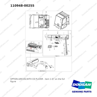 110948-00255 OPTION-AIRCON;WITH CD PLAYER - full parts diagram, item 1-07 marked - genuine Doosan / Bobcat forklift part