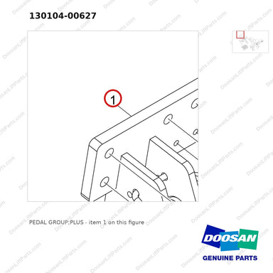 130104-00627 PEDAL GROUP;PLUS - parts diagram, item 1 shown - genuine Doosan / Bobcat forklift part