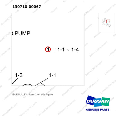 130710-00067 IDLE PULLEY - parts diagram, item 1 shown - genuine Doosan / Bobcat forklift part