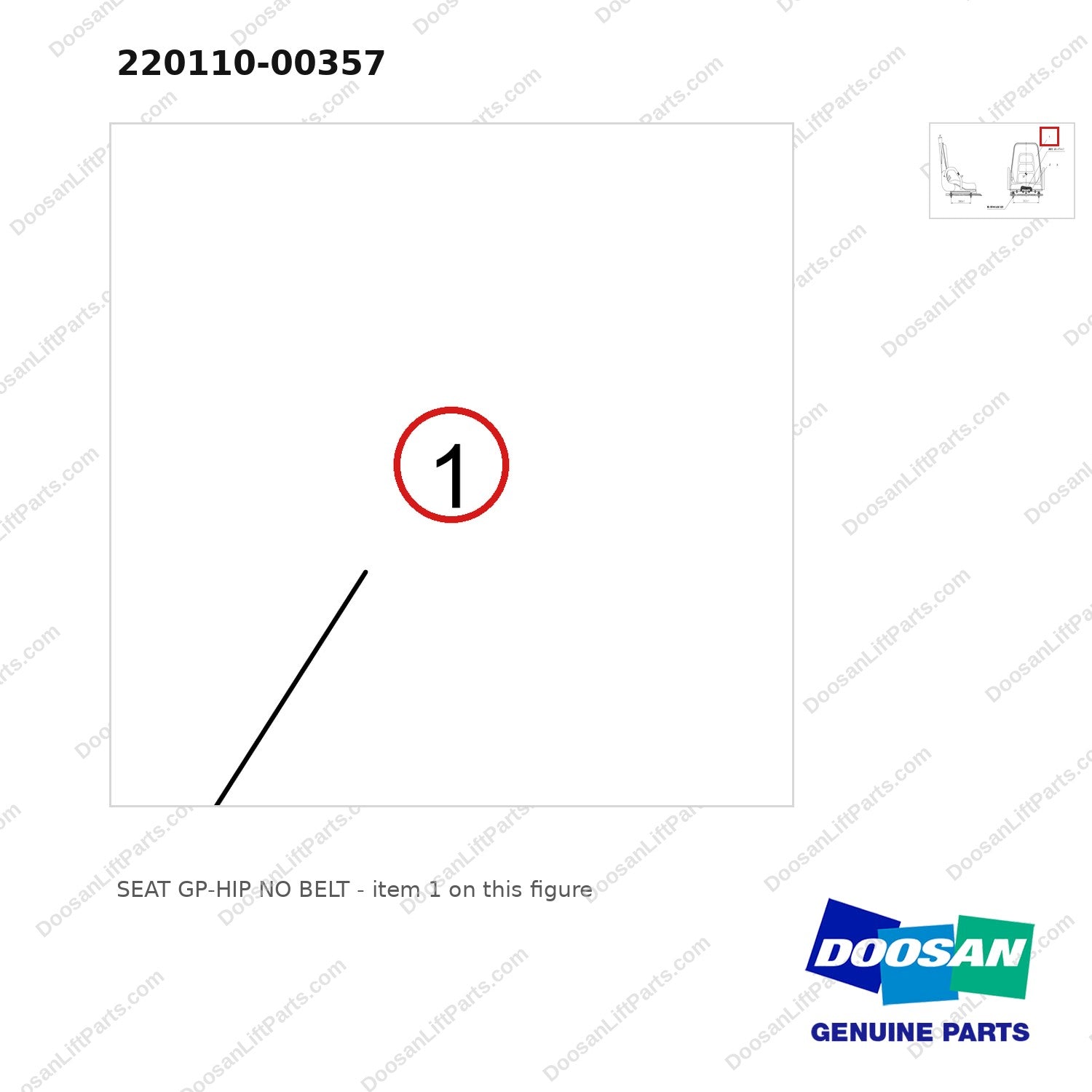 220110-00357 SEAT GP-HIP NO BELT - parts diagram, item 1 shown - genuine Doosan / Bobcat forklift part