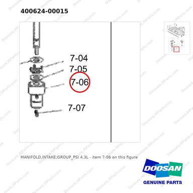 400624-00015 MANIFOLD,INTAKE;GROUP_PSI 4.3L - parts diagram, item 7-06 shown - genuine Doosan / Bobcat forklift part