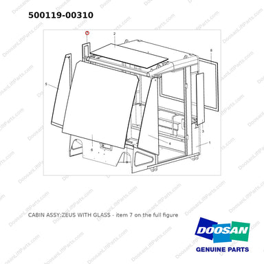500119-00310 CABIN ASSY;ZEUS WITH GLASS - full parts diagram, item 7 marked - genuine Doosan / Bobcat forklift part