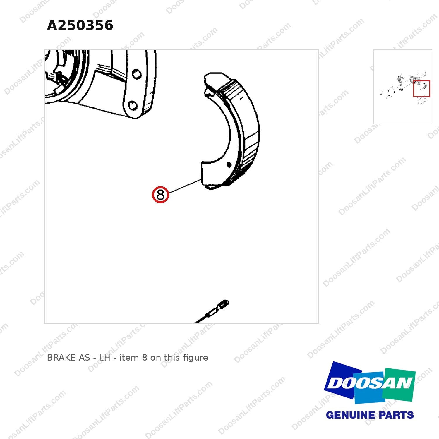 A250356 BRAKE AS - LH - parts diagram, item 8 shown - genuine Doosan / Bobcat forklift part
