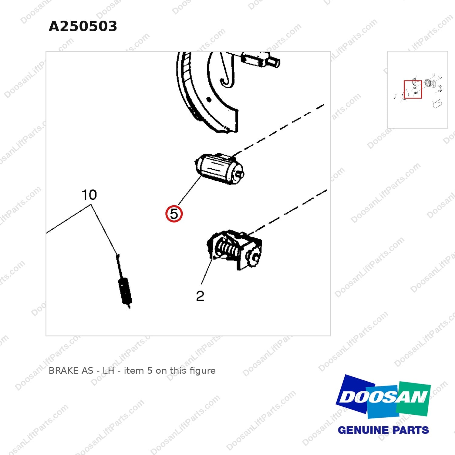 A250503 BRAKE AS - LH - parts diagram, item 5 shown - genuine Doosan / Bobcat forklift part
