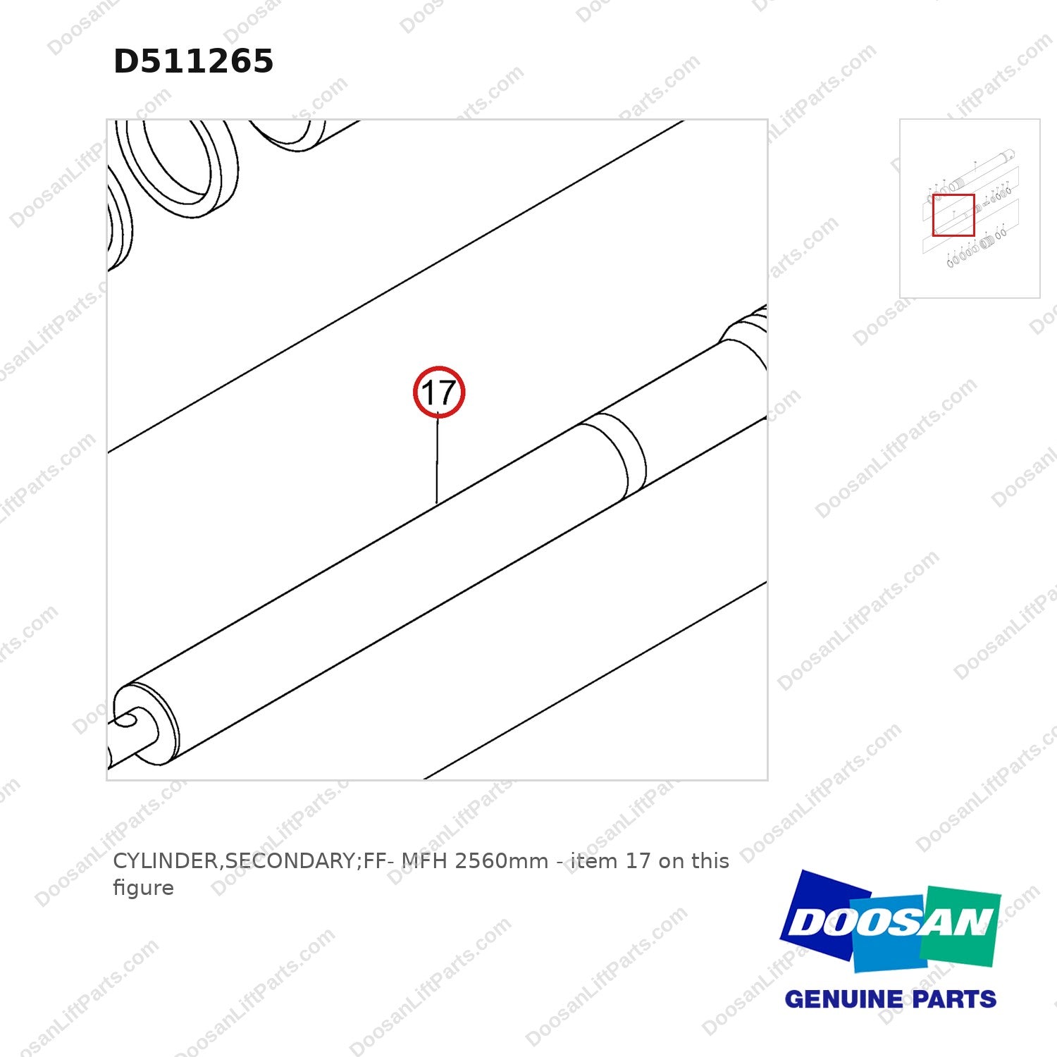 D511265 CYLINDER,SECONDARY;FF- MFH 2560mm - parts diagram, item 17 shown - genuine Doosan / Bobcat forklift part
