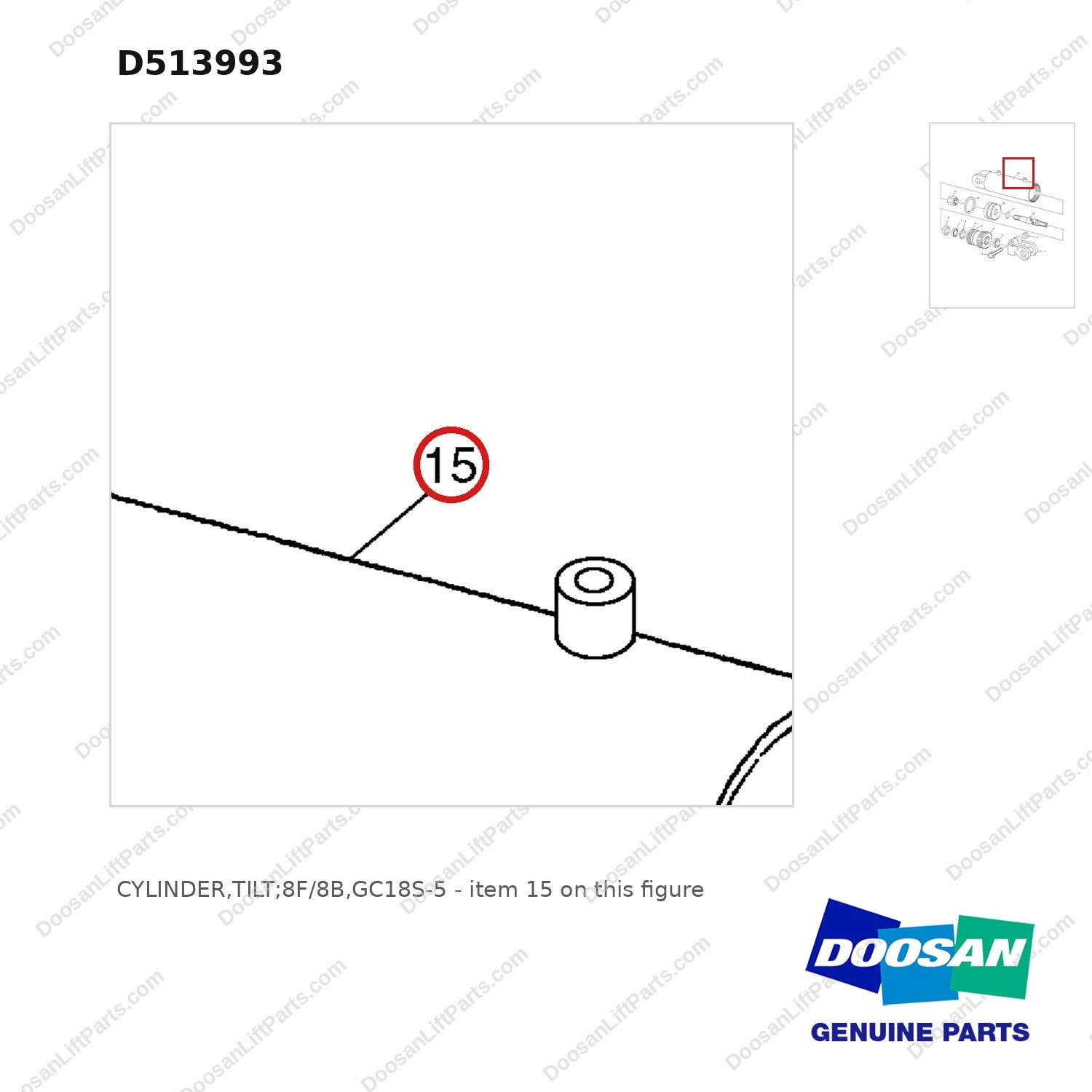 D513993 CYLINDER,TILT;8F/8B,GC18S-5 - parts diagram, item 15 shown - genuine Doosan / Bobcat forklift part