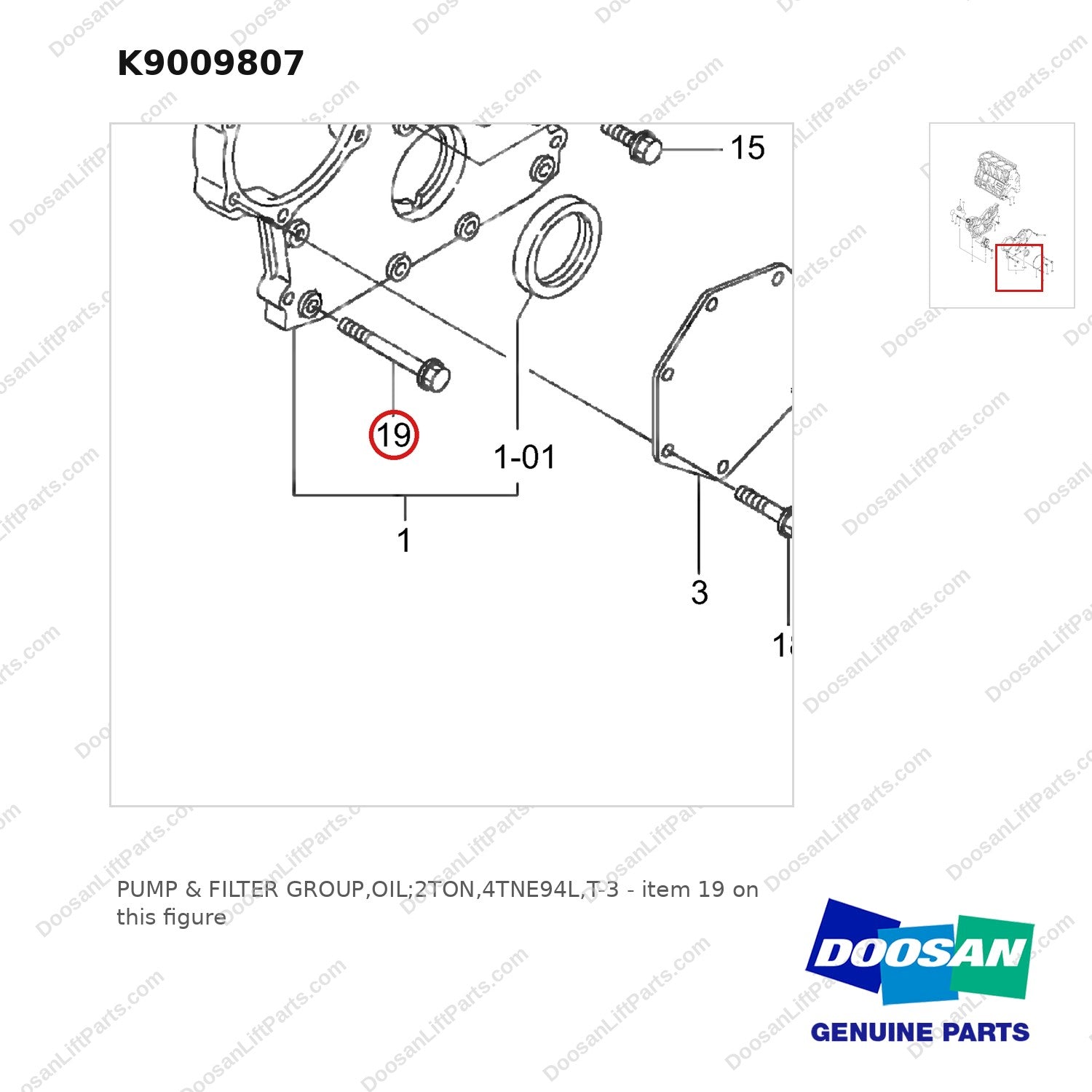 K9009807 PUMP & FILTER GROUP,OIL;2TON,4TNE94L,T-3 - parts diagram, item 19 shown - genuine Doosan / Bobcat forklift part